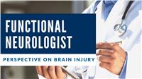 2019 BIANC Webinar:  A Functional Neurologist’s Perspective on Brain Injury