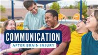 Brain Injury Webinar: Communication after Brain Injury