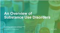 An Overview of Substance Use Disorders