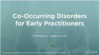 Co-Occurring Disorders for Early Practitioners