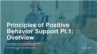 Principles of Positive Behavior Support Pt.1: Overview