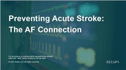 Preventing Acute Stroke: The AF Connection