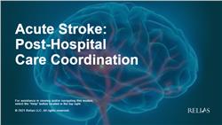 Acute Stroke: Post-Hospital Care Coordination