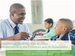Intellectual Disability Part 1: Understanding the Construct and Its Assessment