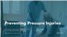 Preventing Pressure Injuries