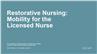 Restorative Nursing: Mobility for the Licensed Nurse